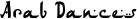 Arab Dances