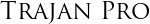 Trajan Pro