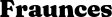 Fraunces