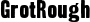GrotRough